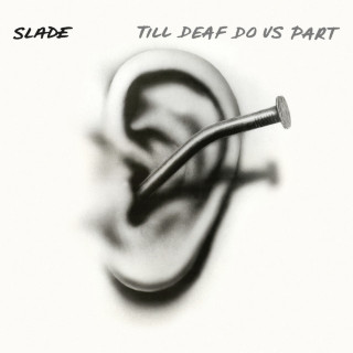 Slade - Till Deaf Do Us Part album cover