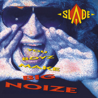 Slade - You Boyz Make Big Noize album cover