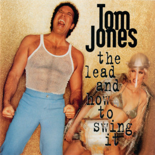 Tom Jones - The Lead And How To Swing It album cover