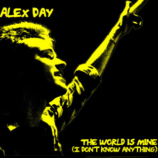 Alex Day - The World Is Mine (I Don't Know Anything) album cover