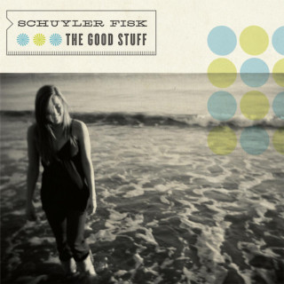 Schuyler Fisk - The Good Stuff album cover