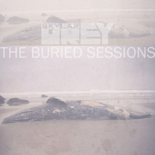 Skylar Grey - The Buried Sessions Of Skylar Grey EP cover