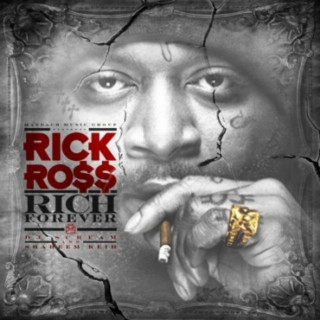 Rick Ross - Rich Forever mixtape cover