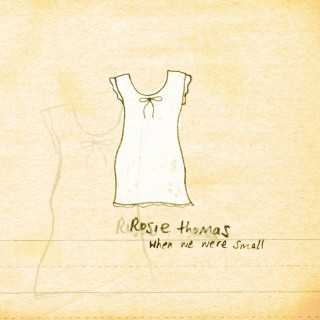 Rosie Thomas - When We Were Small album cover