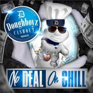Doughboyz Cashout - No Deal On Chill album cover