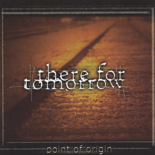 There For Tomorrow - Point Of Origin album cover