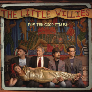 The Little Willies - For The Good Times album cover