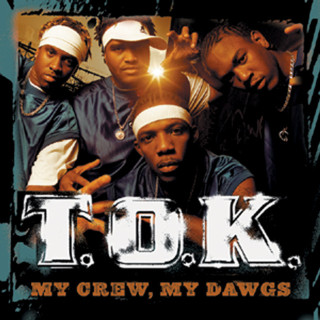 T.O.K. - My Crew, My Dawgs album cover