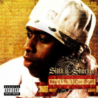 Silkk The Shocker - Based On A True Story album cover