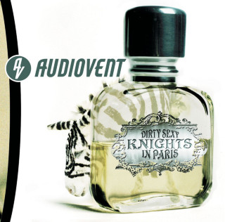 Audiovent - Dirty Sexy Knights In Paris album cover