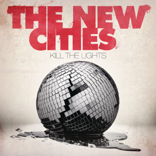The New Cities - Kill The Lights album cover