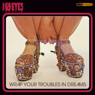 The 69 Eyes - Wrap Your Troubles In Dreams album cover