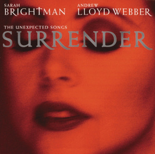 Sarah Brightman & Andrew Lloyd Webber - Surrender: The Unexpected Songs album cover