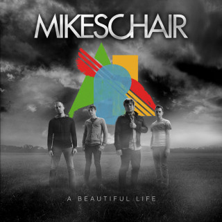 Mikeschair - A Beautiful Life album cover