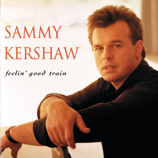 Sammy Kershaw - Feelin' Good Train album cover