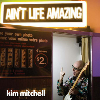 Kim Mitchell - Ain't Life Amazing album cover
