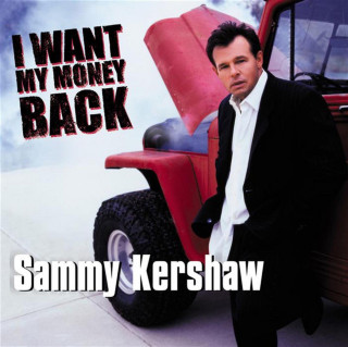 Sammy Kershaw - I Want My Money Back album cover