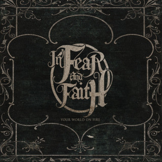 In Fear And Faith - Your World On Fire album cover