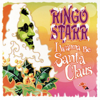 Ringo Starr - I Wanna Be Santa Claus album cover
