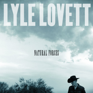 Lyle Lovett - Natural Forces album cover