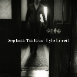 Lyle Lovett - Step Inside This House album cover