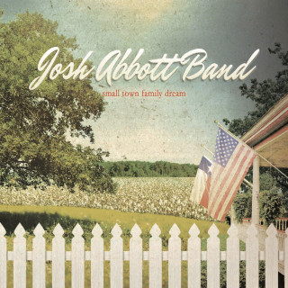 Josh Abbott Band - Small Town Family Dream album cover