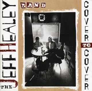 The Jeff Healey Band - Cover To Cover album cover