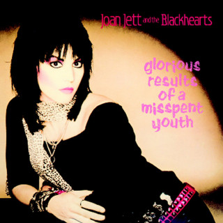 Joan Jett And The Blackhearts - Glorious Results Of A Misspent Youth album cover