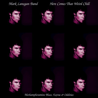 Mark Lanegan - Here Comes That Weird Chill EP cover