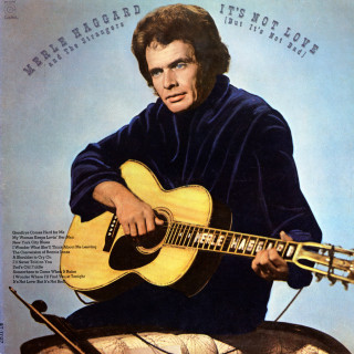 Merle Haggard - It's Not Love (But It's Not Bad) album cover
