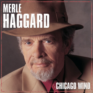 Merle Haggard - Chicago Wind album cover