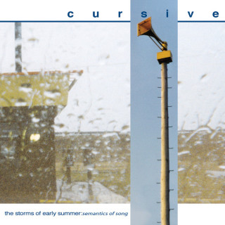 Cursive - The Storms Of Early Summer: Semantics Of Song album cover
