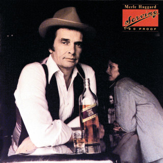 Merle Haggard - Serving 190 Proof album cover
