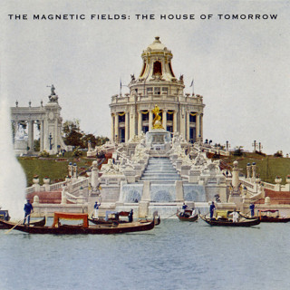 The Magnetic Fields - The House Of Tomorrow EP cover