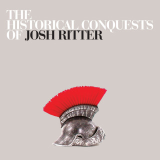 Josh Ritter - The Historical Conquests Of Josh Ritter album cover