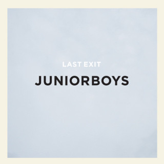 Junior Boys - Last Exit album cover