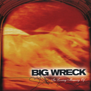 Big Wreck - In Loving Memory Of... album cover