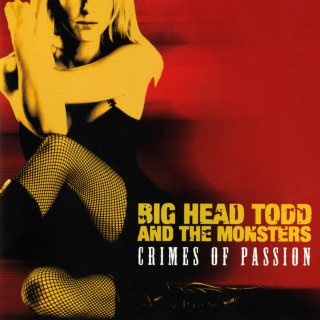 Big Head Todd And The Monsters - Crimes Of Passion album cover