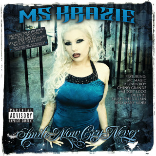 Ms Krazie - Smile Now Cry Never album cover