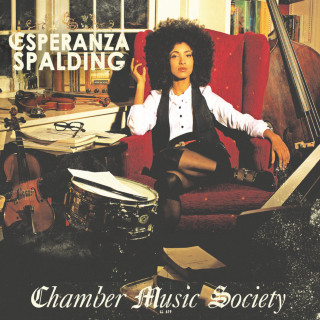 Esperanza Spalding - Chamber Music Society album cover