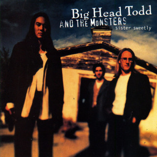 Big Head Todd And The Monsters - Sister Sweetly album cover