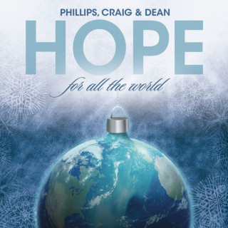 Phillips, Craig & Dean - Hope For All The World EP cover