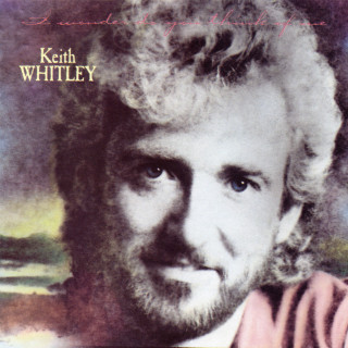 Keith Whitley - I Wonder Do You Think Of Me album cover