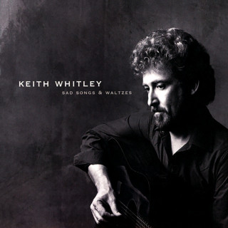 Keith Whitley - Sad Songs & Waltzes compilation cover
