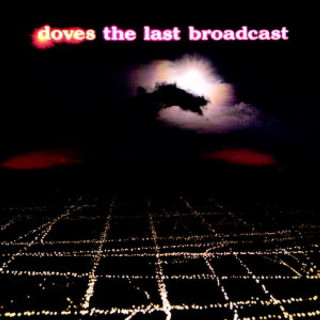 Doves - The Last Broadcast album cover