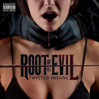 Twisted Insane - Root Of All Evil album cover