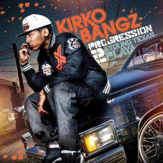 Kirko Bangz - Progression 2: A Young Texas Playa mixtape cover