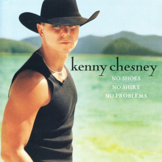 Kenny Chesney - No Shoes, No Shirt, No Problems album cover