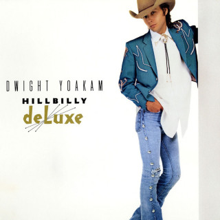 Dwight Yoakam - Hillbilly Deluxe album cover