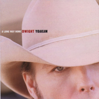 Dwight Yoakam - A Long Way Home album cover
